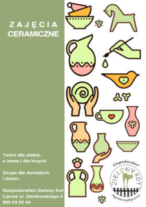 Plakat zachęcający do udziału w zajęciach ceramicznych, po prawej rysunki ceramiki, po lewej na zielonym tle tekst i miejsce zajęć