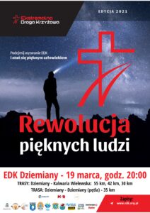 Plakat zachęcający do udziału w ekstremalnej drodze krzyżowej, tłem jest zdjęcie krzyża na tle nocnego nieba, u góry jest logo i hasło tej edycji, na dole jest nazwa wydarzenia, godzina, miejsce, data wydarzenia, a najniżej są patroni wydarzenia i trasy