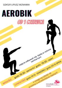 Plakat informujący o wznowieniu zajęć aerobika, tło jest białe z elementami żółtymi, po lewej i prawie są kontury osób ćwiczących, na dole są dni zajęć i logo GOKSiR