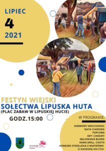 Plakat zachęcający do udziału w festynie w Szklanej Hucie, tło jest białe z elementami, żółtymi i niebieskimi, u góry są zdjęcia z festynu i data, na środku jest miejsce festynu, nazwa i godzina, na dole są loga GOKSiR i Gminy Lipusz oraz program festynu