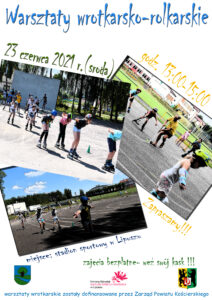 Plakat zachęcający do udziału w warsztatach wrotkarsko-rolkarskich, tło jest białe, u góry jest nazwa warsztatów, na środku jest data i godzina wydarzenia, zdjęcia ludzi na rolkach, na dole miejsce wydarzenia i infromacja o cenie oraz patroni wydarzenia