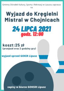 Plakat zachęcający do wyjazdu do kręgielni Mistral, tło jest białe, u góry jest tekst zapraszający i nazwa wyjazdu, na środku jest data i godzina wyjazdu, niżej jest cena i miejsce wyjazdu, na dole są rysunki kuli do kręgli i 2 kręgli