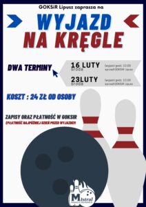 Plakat zapraszający do wyjazdu na kręgle, tło jest białe u góry jest nazwa wydarzenia, po środku są terminy i godziny wyjazdu, jest koszt i informacja o zapisach, na dole jest narysowana kula do kręgli i 2 kręgle