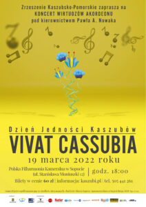 Plakat zapraszający do udziału w dniu jedności Kaszubów, tło jest żółte z elementami czarnymi, u góry jest tekst zapraszający i nuty muzyczne, na środku jest kaszubski kwiat, an dole jest nazwa wydarzenia, data, godzina i miejsce i cena biletów