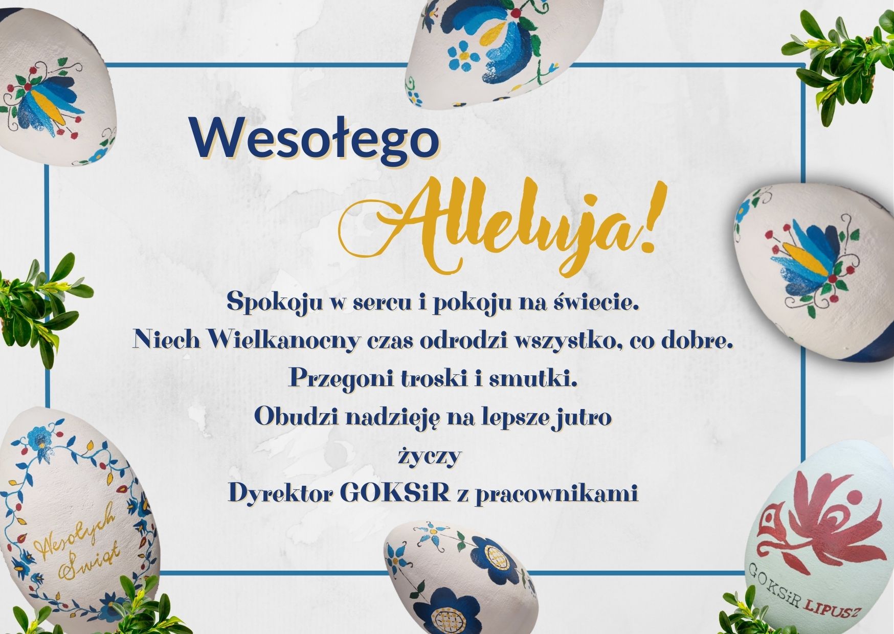 Kartka z życzeniami wielkanocnymi od Dyrektora i pracowników GOKSiR Lipusz