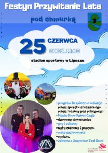 plakat z informacją o festynie Przywitanie Lata pod chmurką, tłem jest niebiesku-białe nawiązujące do chmur, u góry jest naza festynu i herb Gminy Lipusz, na środku jest data, godzina i miejsce festynu, na dole po lewej są zdjęcia, po prawej jest program i logo GOKSiR