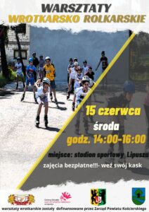 plakat z informacją o warsztatach wrotkarsko-rolkarskich, tłem są ludzie jeżdżący na rolkach, u góry jest nazwa warsztatów, na środku jest data, godzina i miejsce warsztatów oraz infomacje, na dole są patroni wydarzenia