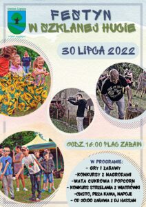 Plakat zachęcający do udziału w festynie w Szklanej Hucie, tło jest białe z niebieskimi elementami, u góry po lewej jest herb Gminy Lipusz, obok jest nazwa festynu, pod jest data i zdjęcia z festynów, na dole jest godzina i miejsce wydarzenia oraz jego program