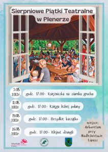 plakat z informacją o sierpniowych piątkach teatralnych w plenerze, tło jest niebieskie, a góry jest zdjęcie ze spotkań, na dole są terminy spektakli i ich miejsce