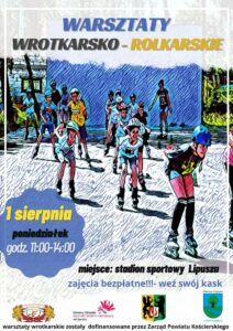 plakat informujący o warsztatach wrotkarsko-rolkarskich, tło jest dziećmi jeżdżącymi na rolkach, u góry nazwa warsztató, na dole data, godzina i miejsce wydarzenia oraz zasady, na dole patroni
