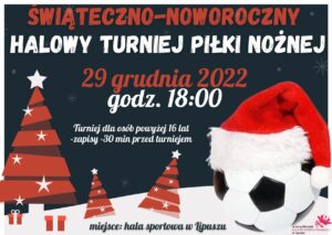 plakat z informacją o turnieju piłki nożnej, tło ma kolor granatowy i nawiązuje do świąt i zimy, u góry jest nazwa turnieju, na środku dzień i godzina odcbywania się, po prawej jest piłka z czapką i logo GOKSiR, na dole jest miejsce odbywania się turnieju