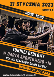 plakat z informacją o turnieju deblowym w darta sportowego dla mieszkańców gminy Lipusz, jest w kolorystyce czarno-pomarańczowej, na środku jest zdjęcie z turnieju darta, u góry jest data i godzina turnieju, na dole jest nazwa i cena wpisowego