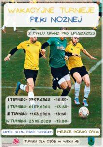 Plakat zapraszający do udziału w turniejach piłki nożnej, tłem jest mecz piłkarski gdzie przeważa kolor zielony, na górze jest tytuł wydarzenia, na dole są 4 terminy turniejów, miejsce i informacja o zapisach, w prawym dolnym rogu jest herb Gminy Lipusz a w lewym logo GOKSiR