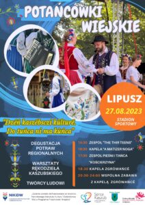 Plakat zachęcający do udziału w potańcowkach wiejskich, tło jest niebieskie nawiązujące do kaszubów, u góry jest nazwa wydarzenia, zdjęcie ludzi w strojach kaszubskich, na środku data, miejsce wydarzenia, na dole program, hasło przewodnie i patroni wydarzenia