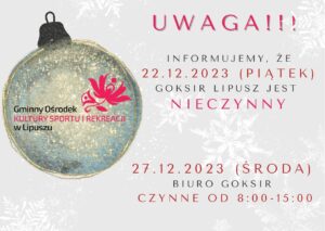 Informacja o nieczynności GOKSiRu, tło jest białe nawiązujące do śniegu, po lewej jest bombka z logiem GOKSiR