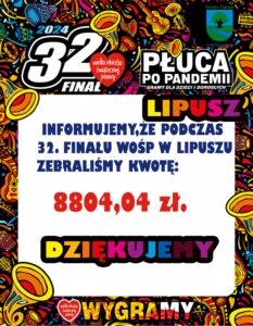 Plakat informujący o kwocie zebranej podczas 32 Finału WOŚP. tło jest kolorowe nawiązujące do kolorów WOŚPu z przeważającym czerwonym i żółtym, u góry jest logo WOŚP i herb Gminy Lipusz
