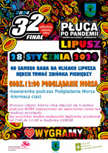 Plakat informujący o 32 finale WOŚP, tło jest w kolorach nawiązujących do WOŚPu głównie czerwony i żółty, na środku data, miejsce i program wydarzenia na dole logo GOKSiR, herb Gminy Lipusz i logo Hufca ZHP w Kościerzynie