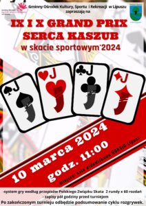 plakat zapraszający do udziału w turnieju w skacie sportowym, tło jest biało czerwone, z widocznymi kartami, na środku rysowane 4 karty waleta, w prawym górnym rogu herb Gminy Lipusz, w lewym górym rogu logo GOKSiR niżej tytuł wydarzenia, na dole data, godzina, miejsce, i jego przebieg