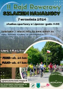 Plakat zachęcający do udziału w Rajdzie Rowerym, tło przedstawia las, u góry znajduje się nazwa wydarzenia, niżej jest data, miejsce i godzina wydarzenia, informacje o wydarzenia, w lewym dolnym rogu znajduje się zdjęcie rajdu obok lista tras, na dole jest informacja o miejscach i uczestnikach obok logo Nadleśnictwa Lipusz, herb Gminy Lipusz i logo GOKSiR i informacja o bezpłatnym udziale