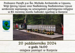 Informacja o Mszy Św. i uroczystości w 85 rocznice mordu w Karpnie, tło jest kremowe, jest informacja o dacie, miejscu i godzinie uroczytości, na środku jest zdjęcie grobu a po lewo od zdjęcia jest Herb Gminy Lipusz
