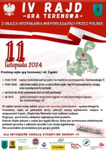 Plakat informujący o Grze Terenowej. Tło jest w kolorach biało-czerwonych i widoczny Orłem z Godła Polski, na górze zdjęcie jest Godło Polski i Herb Gminy Lipusz oraz nazwa wydarzenia, pod tym jest informacja o miejscu, dacie i godzinie wydarzenia, jego program oraz zasady, na dole są loga sposorów oraz organizatorów