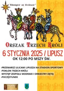 Plakat zapowiadający Orszak Trzech Króli, tło jest biało-żółte, na górze znajduję się rysunek 3 Króli, na środku informacja o dacie, godzinie i miejscu wydarzenia, niżej jest program a na dole loga Parafii Św. Michała Archanioła w Lipuszu i Gmny Lipusz