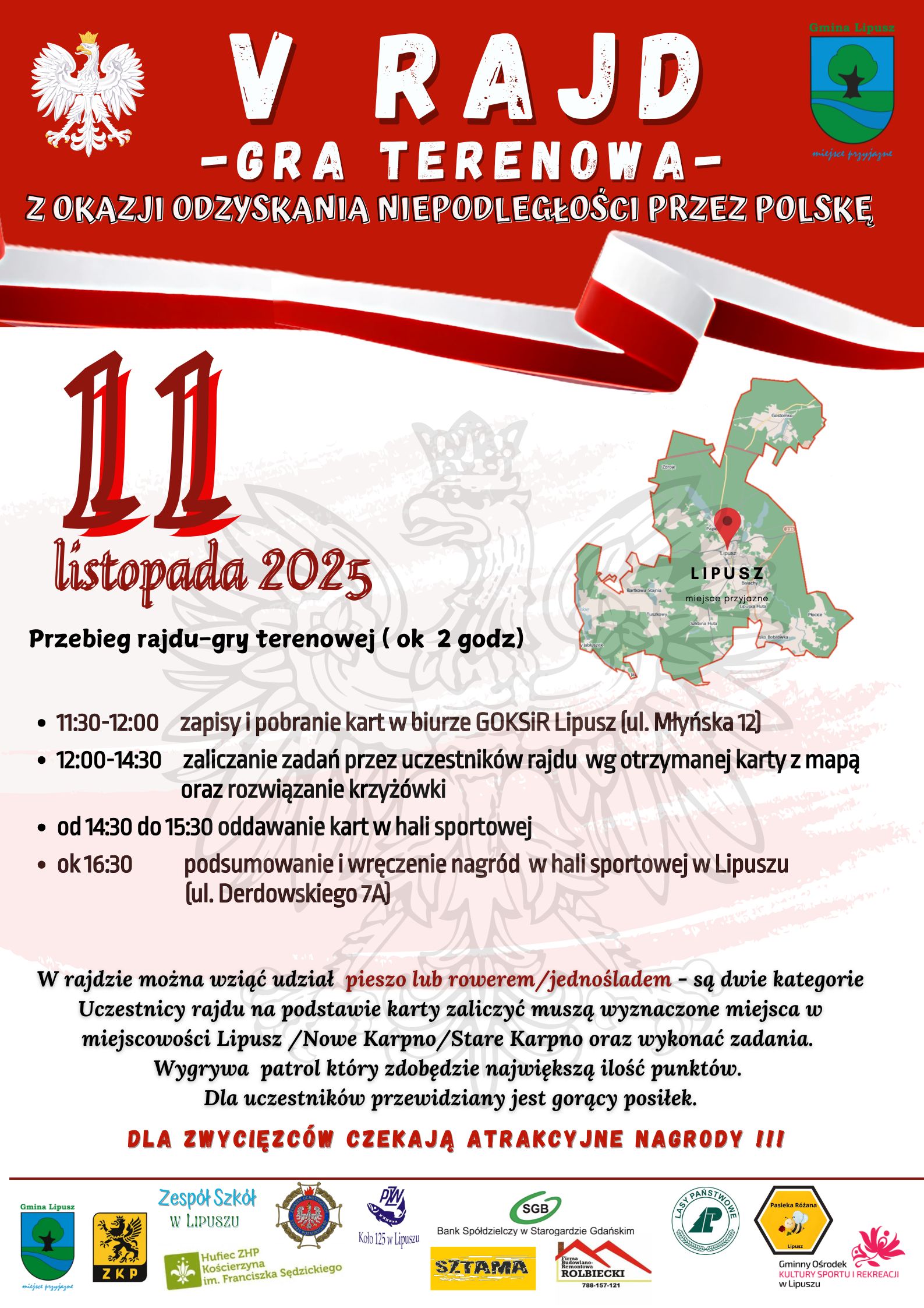 Plakat informujący o Grze Terenowej. Tło jest w kolorach biało-czerwonych i widoczny Orłem z Godła Polski, na górze zdjęcie jest Godło Polski i Herb Gminy Lipusz oraz nazwa wydarzenia, pod tym jest informacja o miejscu, dacie i godzinie wydarzenia, jego program oraz zasady, na dole są loga sponsorów oraz organizatorów